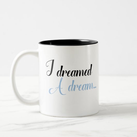 Ich träumte einen Traum... Zweifarbige Tasse (Links)