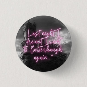 Ich träumte, ich ging wieder nach Carterhaugh Butt Button