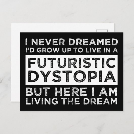 Ich träumte nie, dass ich aufwuchs, um in einer Dy Postkarte (Vorne/Hinten)