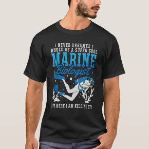 Ich träumte nie, dass ich Lieben Marinesoldaten T-Shirt