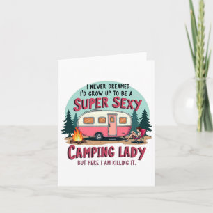 Ich träumte nie, dass Super Y Camping Lady es töte Karte