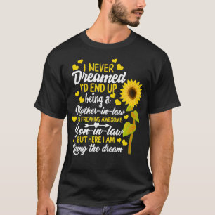 Ich träumte nie, eine Mutter im Gesetz des Phantas T-Shirt