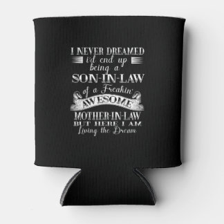 Ich träumte nie von Sohn im Gesetz, den Phantastis Dosenkühler