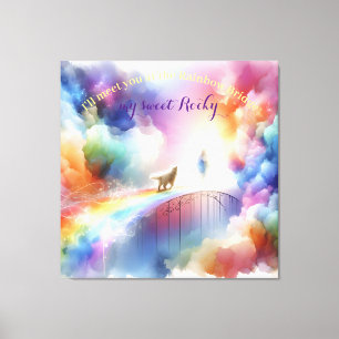 Ich treffe dich an der Regenbogenbrücke Leinwanddruck