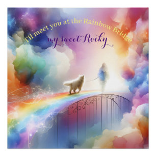 Ich treffe dich an der Regenbogenbrücke Poster