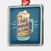 Ich treffe Entscheidungen besser Ornament Aus Metall (Links)