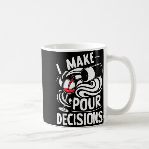 Ich treffe eure Entscheidungen T-Shirt Lustig Männ Kaffeetasse