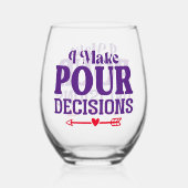 Ich treffe reine Entscheidungen Stemless Wine Glas (Vorderseite)