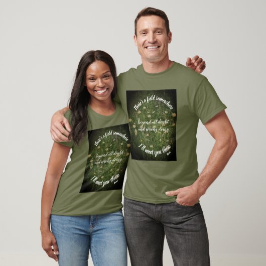 Ich treffe Sie dort Rumi Inspiration Zitat T-Shirt (Unisex)