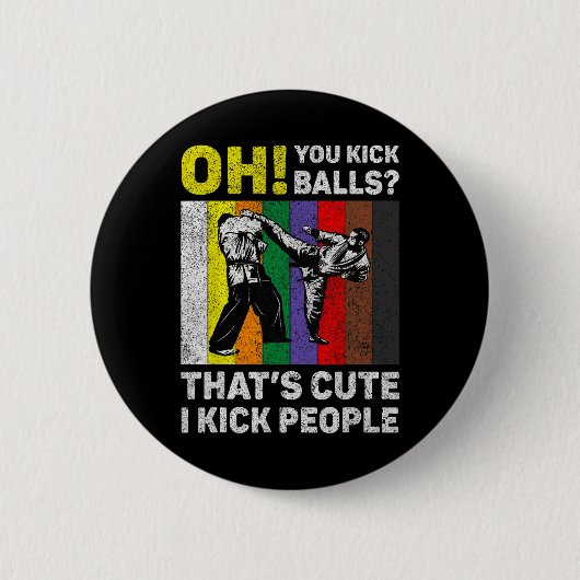 Ich trete Leute Vintage Taekwondo Karate Button (Vorderseite)