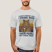 Ich trinke Bier, ich hasse Menschen und ich kenne T-Shirt (Vorderseite)