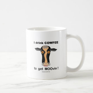 Ich trinke COWfee, um MOOvin zu erhalten! Kaffeetasse