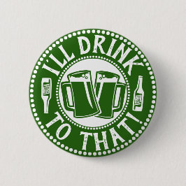 Ich trinke darauf | St. Patricks Day-Bier-Party Button