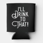 Ich trinke das. | Bier Party trinken Spaß Dosenkühler (Vorderseite)