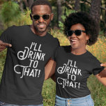 Ich trinke das. | Funny Beer Party | Trinken T-Shirt<br><div class="desc">Lasst uns einen Toast auf komische T - Shirt und großartige Zeiten mit dieser humorvollen Textgrafik für Feiertage,  Geburtstage,  Hochzeiten oder einfach nur Licht erheben. Weißer Text über Ihre Wahl unserer dunkelblauen T-Shirts. Prost!</div>