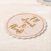 Ich trinke das. | Rosa Party aus Gold und Rosa Untersetzer (angewinkelt)