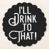 Ich trinke das. | Schwarzes und Weißes Party Untersetzer (Vorderseite)