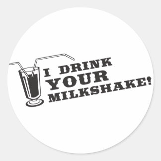 Ich trinke deinen Milchshake dort wird Blut Runder Aufkleber