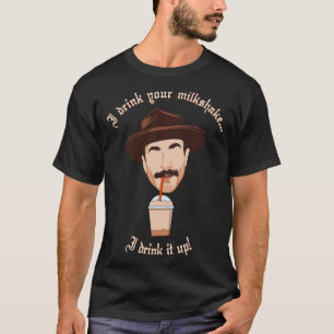 Ich trinke deinen Milchshake T-Shirt