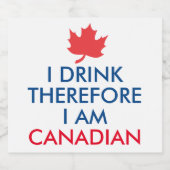 Ich trinke deshalb bin ich Kanadier Bierflaschenetikett (Einzelnes Label)