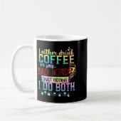 Ich trinke entweder Kaffee oder sage Schimpfwörter Kaffeetasse (Links)