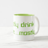 Ich trinke größtenteils Kaffee… größtenteils Zweifarbige Tasse (VorderseiteRechts)