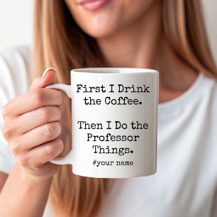 Ich trinke Kaffee, dann mache ich die Professor-Di Kaffeetasse