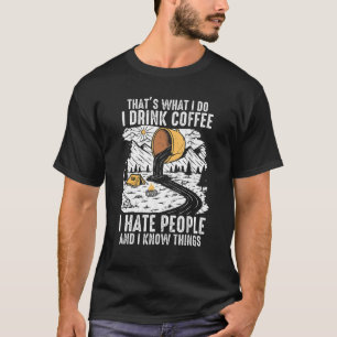 Ich trinke Kaffee und ich weiß Bescheid Kaffeinsüc T-Shirt