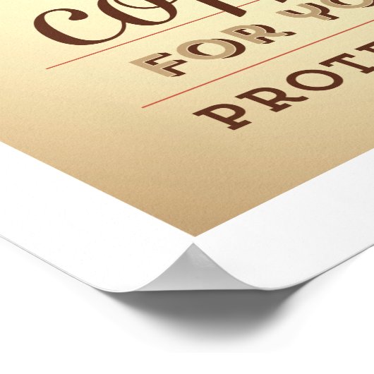 Ich trinke Kaffee zu deinem Schutz Poster (Ecke)