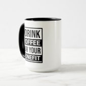 Ich trinke Kaffee zu deinem Vorteil komischer Sark Tasse (Vorderseite Links)