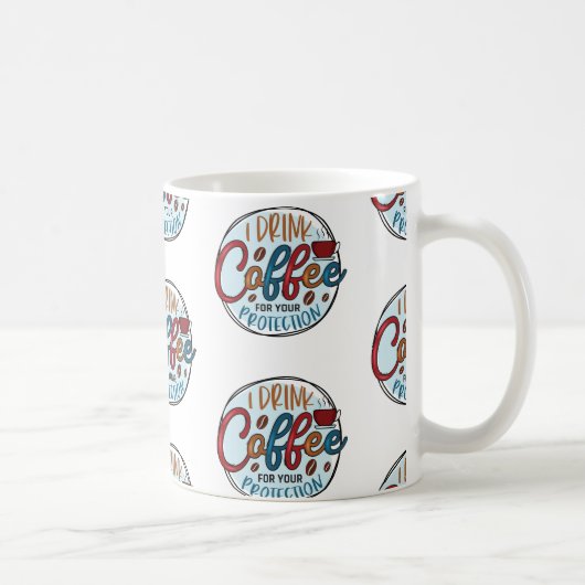 Ich trinke Kaffee zum Schutz Kaffeetasse (Rechts)