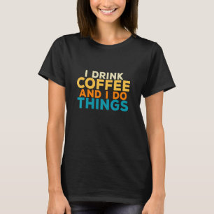 Ich trinke Kaffeemaschine Holzbearbeitung Handarbe T-Shirt