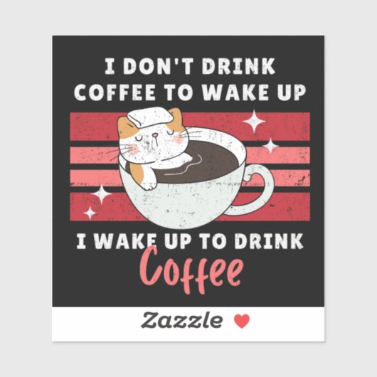 Ich trinke keinen Kaffee - ich Weckte auf, um Kaff Aufkleber (Blatt)