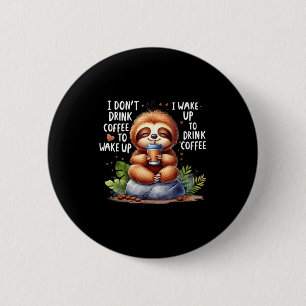 Ich trinke keinen Kaffee wach auf ich wache auf tr Button