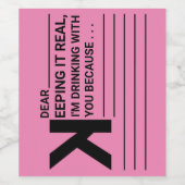 Ich trinke mit dir, weil... weinetikett (Einzelnes Label)