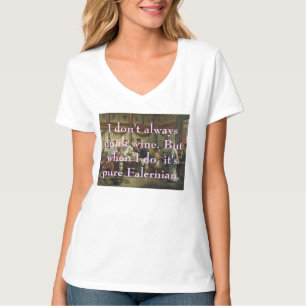 Ich trinke nicht immer Wein... T-Shirt