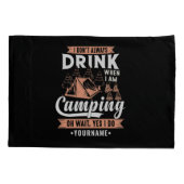 Ich trinke nicht immer, wenn ich Camping bin Kissenbezug (Rückseite)