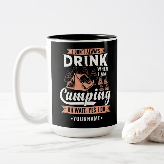 Ich trinke nicht immer, wenn ich Camping bin Zweifarbige Tasse (Mit Donut)