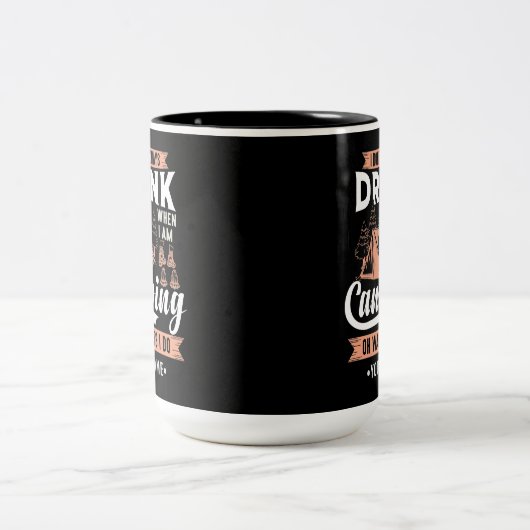 Ich trinke nicht immer, wenn ich Camping bin Zweifarbige Tasse (Mittel)