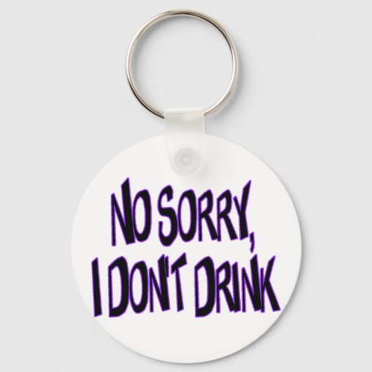 Ich trinke nicht schlüsselanhänger (Vorderseite)