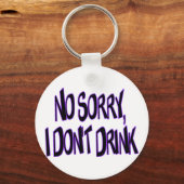 Ich trinke nicht schlüsselanhänger (Vorderseite)