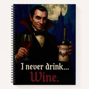 „Ich trinke nie … Wein“ Vampir-Horror-Humor Notizblock