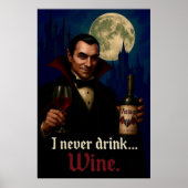 "Ich trinke nie.. Wein" Vampire Horror Spaß Poster (Vorne)