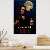 "Ich trinke nie.. Wein" Vampire Horror Spaß Poster (Küche)
