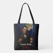 "Ich trinke nie.. Wein" Vampire Horror Spaß Tasche (Rückseite)