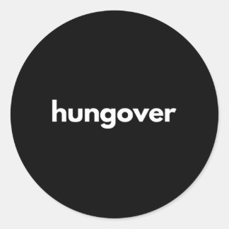 Ich trinke nie wieder Hunger über grau klein Runder Aufkleber