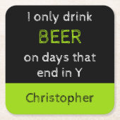 Ich trinke nur Bier grün und schwarz mit Namen Rechteckiger Pappuntersetzer (Vorderseite)