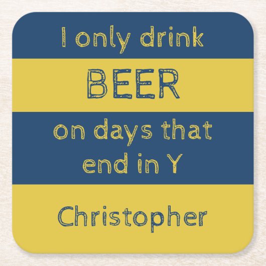 Ich trinke nur Biermeere und Gold mit einem Namen Rechteckiger Pappuntersetzer (Vorderseite)