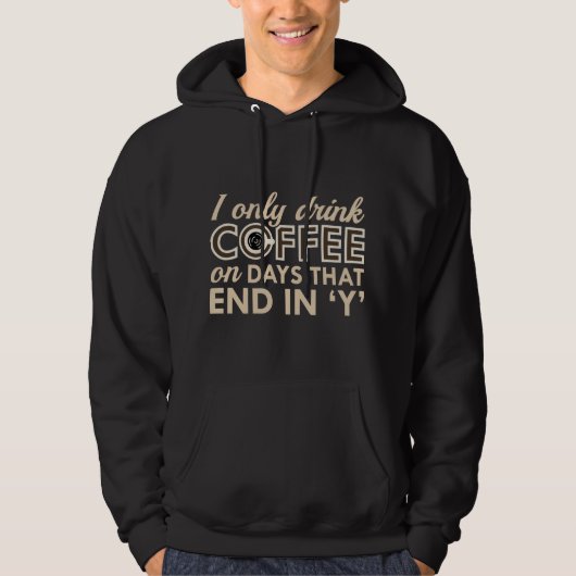Ich trinke nur Kaffee Hoodie (Vorderseite)