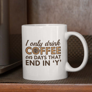 Ich trinke nur Kaffee Kaffeetasse